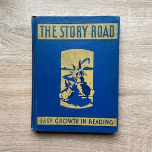 Vintage School Reader Book - Vintage 1940 Reading Textbook - The Story Road: Easy Growth in Reading Book - Homeschool Reading
