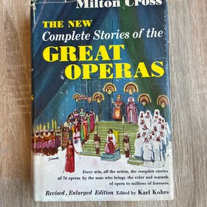 Vintage The New Complete Stories of the Great Operas - Vintage Opera Book by Milton Cross - 1960 Opera Book