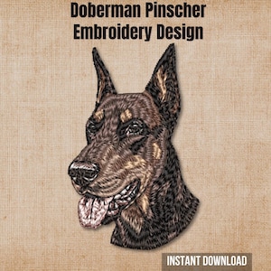 May include: An embroidery design featuring a Doberman Pinscher dog head with black and tan fur, pointed ears, and an open mouth showing the tongue. The text Doberman Pinscher Embroidery Design and INSTANT DOWNLOAD are printed in black.
