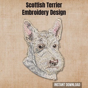 May include: An embroidery design featuring the head of a Scottish Terrier with grey and white fur, dark eyes, and a black nose. The text "Scottish Terrier Embroidery Design" appears at the top, and "INSTANT DOWNLOAD" is at the bottom.