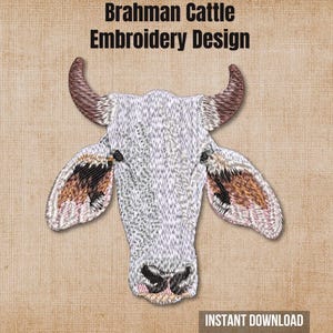 May include: An embroidery design of a Brahman cattle head featuring a white textured face, dark brown curved horns, and large ears with black and tan accents. The text Brahman Cattle Embroidery Design and Instant Download is visible.