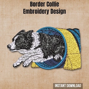 May include: An embroidery design featuring a black and white Border Collie running through a blue and yellow agility tunnel. The text Border Collie Embroidery Design is at the top, and the text INSTANT DOWNLOAD is at the bottom of the image.