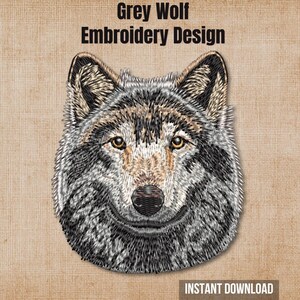 May include: An embroidery design featuring the head of a grey wolf with detailed fur textures in shades of grey, black, and tan, with amber eyes and a black nose. The text "Grey Wolf Embroidery Design" and "INSTANT DOWNLOAD" are visible.