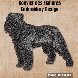 May include: An embroidery design featuring a black Bouvier des Flandres dog with textured fur. The text at the top reads Bouvier des Flandres Embroidery Design and the text at the bottom right reads Instant Download on a tan background.