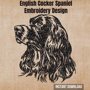 May include: A black embroidered line art illustration of an English Cocker Spaniel head in profile. The text above reads English Cocker Spaniel Embroidery Design and the text below reads Instant Download on a textured tan background.