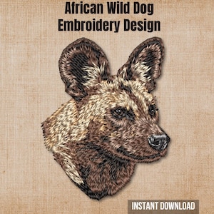 May include: An African Wild Dog embroidery design featuring a detailed portrait of the animal with brown, black, and cream fur tones. The text African Wild Dog Embroidery Design and Instant Download is displayed in black lettering on the image.