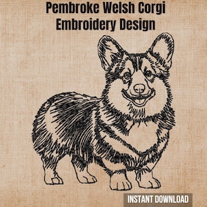 May include: A black line art embroidery design of a Pembroke Welsh Corgi dog standing in profile. The text Pembroke Welsh Corgi Embroidery Design is centred at the top, and the text INSTANT DOWNLOAD is centred at the bottom of the image.