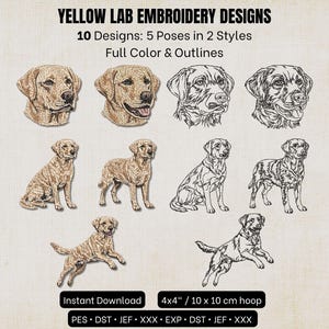 May include: A collection of yellow Labrador embroidery designs. The image displays ten designs in full color and outline styles, showcasing five poses. The designs are suitable for a 4x4 inch (10 x 10 cm) hoop and are available for instant download.