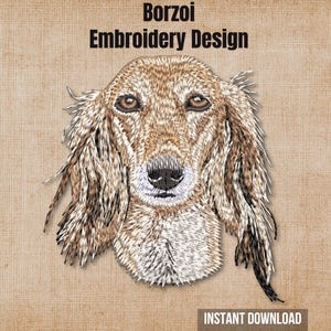 May include: An embroidery design of a Borzoi dog head with long tan and white fur, brown eyes, and a black nose. The text Borzoi Embroidery Design is centered above the dog, and the text INSTANT DOWNLOAD is located at the bottom right corner.
