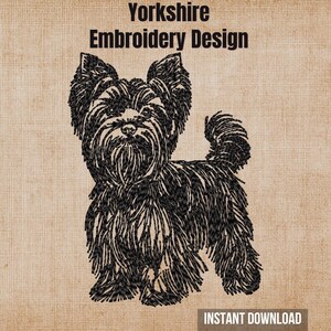 May include: A black machine embroidery design of a Yorkshire Terrier dog standing in profile. The text Yorkshire Embroidery Design appears at the top, and the text INSTANT DOWNLOAD is positioned at the bottom against a tan textured background.