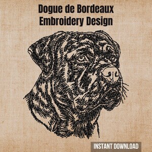 May include: A black thread embroidery design of a Dogue de Bordeaux dog head on a tan textured background. The text Dogue de Bordeaux Embroidery Design is at the top and the text INSTANT DOWNLOAD is at the bottom in a dark gray rectangular box.