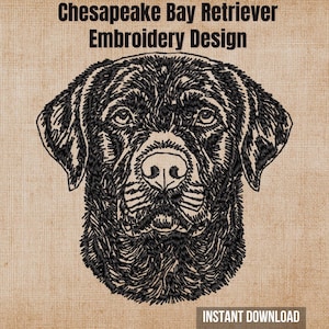 May include: A black thread embroidery design of a Chesapeake Bay Retriever head on a tan textured background. The text at the top reads Chesapeake Bay Retriever Embroidery Design and the text at the bottom reads INSTANT DOWNLOAD.