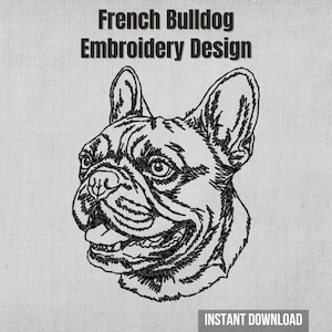 May include: Black and white embroidery design of a French Bulldog's face. The text "French Bulldog Embroidery Design" is at the top, with "Instant Download" at the bottom. The design is on a light grey textured background.