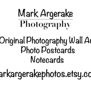 May include: Mark Argerake Photography logo with the text "Original Photography Wall Art, Photo Postcards, Notecards" and the website address "markargerakephotos.etsy.com".