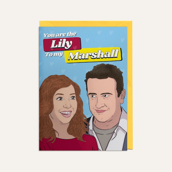 You Are The Lily To My Marshall - How I Met Your Mother- Popular TV Show -  Anniversary Card + Envelope