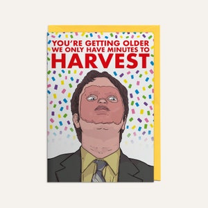 You're Getting Old We Only Have Minutes To Harvest - Dwight Schrute - CPR Training - The Office - Popular TV Show - Birthday Card + Envelope