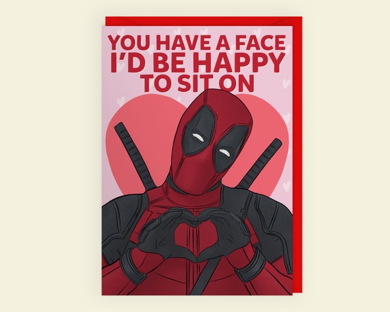 You Have A Face I D Be Happy To Sit On Deadpool Etsy