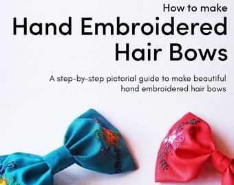 How to make Hand Embroidered Hair Bows