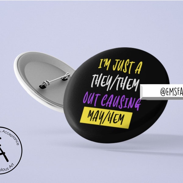 I'm Just a They/Them Out Causing May/Hem- Pin Back Button- Non Binary Pin- Gender Queer- They/them Pronouns- LGBTQ+ Pride