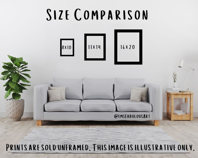 May include: A size comparison of three black picture frames on a white wall. The frames are labelled 8x10 inches, 11x14 inches, and 16x20 inches. The frames are hanging above a grey sofa with cushions. The text "PRINTS ARE SOLD UNFRAMED. THIS IMAGE IS ILLUSTRATIVE ONLY." is at the bottom of the image.