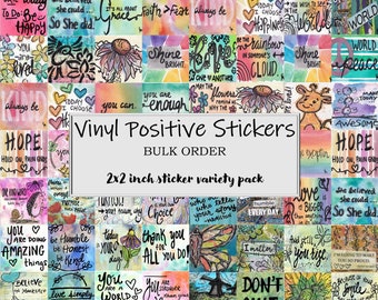 Bulk Order- Set of 50 or 100- Vinyl Art Stickers- Positive Quote Assortment- 2inx2in Laminate Sticker- laptops, folders, decor- Hand Painted