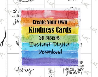 Design Your Own Kindness Cards- Instant Digital Download- Printable- 50 Designs- Color Positive Quotes- RAOK- Gift for Neighbor