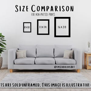 May include: Size comparison chart for unmatted prints in 8x10, 11x14, and 16x20 inches. The chart is displayed on a white wall above a gray couch with a throw pillow. The text "@EMSFABULOUSART" is at the bottom of the chart. The text "PRINTS ARE SOLD UNFRAMED. THIS IMAGE IS ILLUSTRATIVE ONLY." is at the bottom of the image.