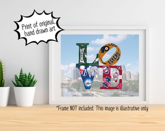 May include: A print of a hand-drawn illustration of the word "LOVE" made up of logos from Philadelphia sports teams, including the Eagles, Flyers, 76ers, and Phillies. The image is set against a cityscape background.