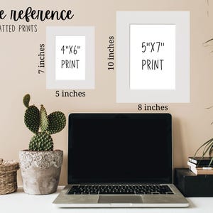 May include: Size reference for matted prints. A white matted frame with a 4" x 6" print inside, and a white matted frame with a 5" x 7" print inside. The frames are on a beige wall.