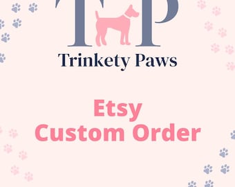 Trinkety Paws - Custom Etsy Order
