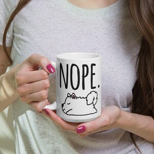 Nope. Samoyed Mug, Samoyed Cup, Samoyed lover, Samoyed gift, Cute Samoyed, Funny Samoyed, Coffee mug, Coffee Samoyed, Samoyed mama