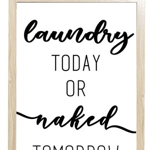 Laundry Today or Naked Tomorrow Wall Art