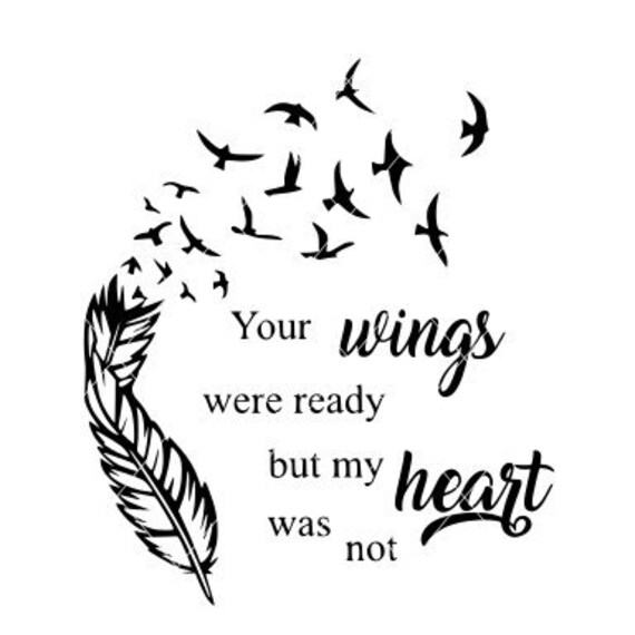 Download Your wings were ready but my heart was not feather svg | Etsy