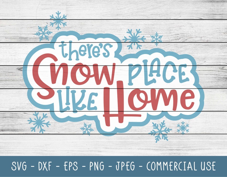 Download For Cricut Cameo Silhouette There S Snow Place Like Home Winter Pun Christmas Svg Cut File Instant Download Clip Art Art Collectibles Safarni Org