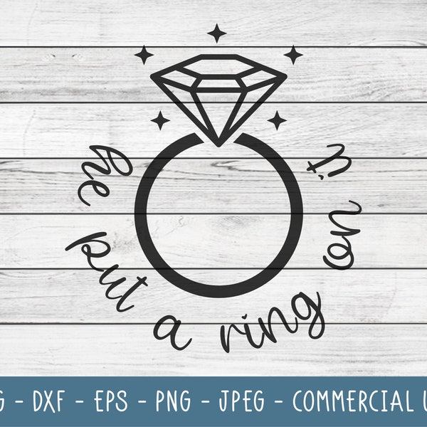 He put a ring on it, engaged newlywed wedding just married SVG Cut file | for Cricut & Cameo Silhouette