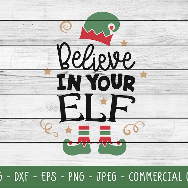 Croyez en votre jeu de mots elfe noël SVG Cut fichier | pour Cricut & Cameo Silhouette | téléchargement instantané