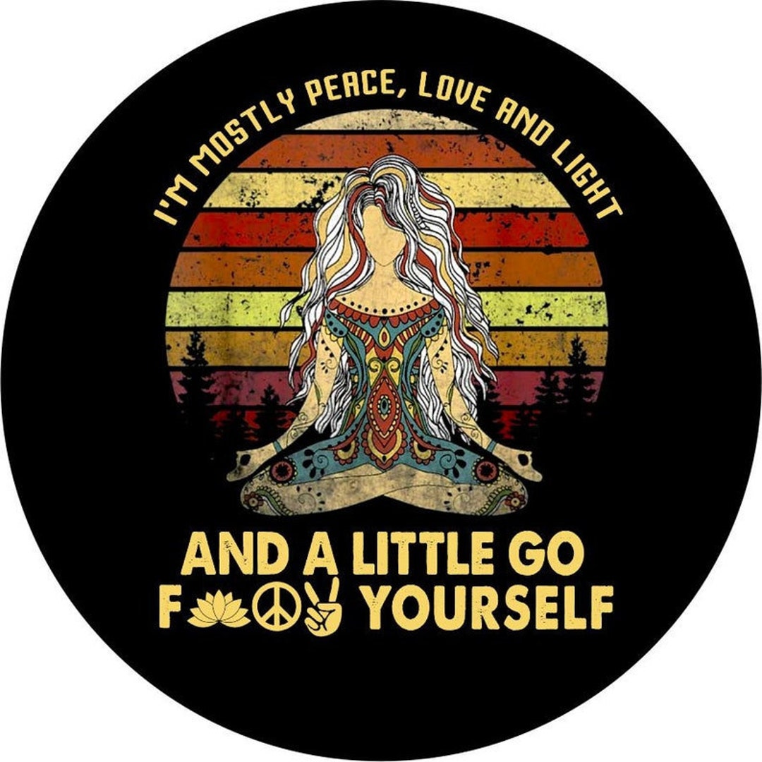 Im Mostly Light Love Peace and A Little Black Spare Tire Cover Etsy