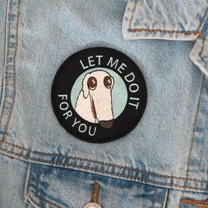 Patches for jackets, Embroidered patch, Sew on patch, Patch for jacket, patch for jackets, Patch, Patches, meme patch, Meme, Let me do it