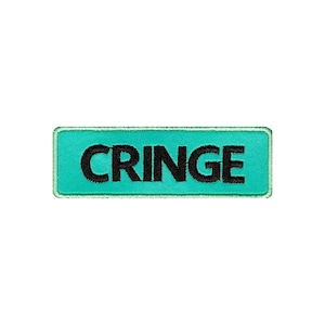 May include: A teal blue rectangular patch with a white border and the word "CRINGE" embroidered in black.