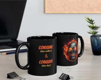 Flaming Skull Consume and Conquer Coffee Mug! 11oz. Hot Chocolate Gift! Great for Office! Birthday Gift! Father's Day Dad Gift! Bikers Gift!