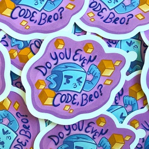 Peut inclure: Un ensemble d'autocollants représentant un personnage de dessin animé bleu avec le texte "Do you even code, bro?" et "Code, bro?" Les autocollants sont sur un fond violet avec des accents jaunes.