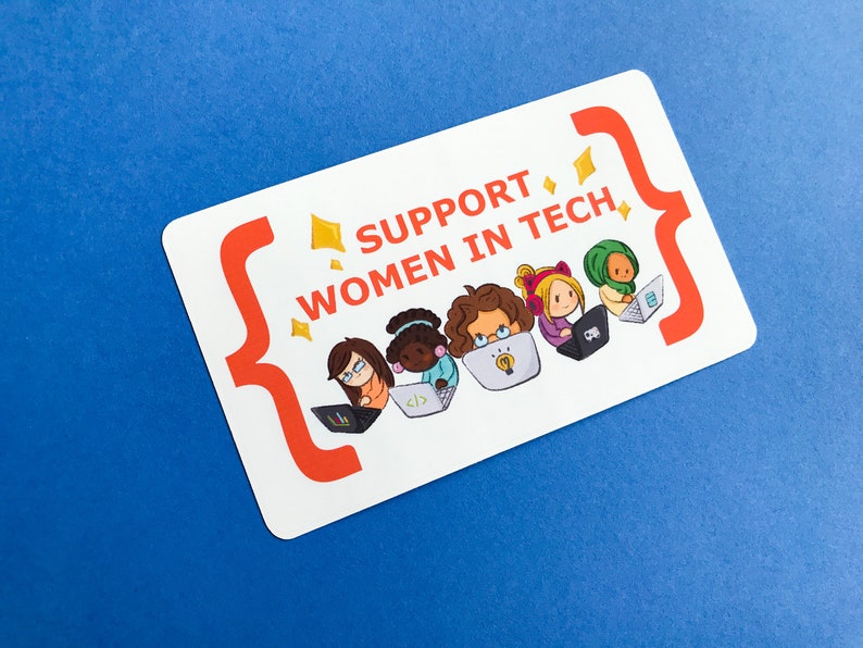 May include: A rectangular card with the text "SUPPORT WOMEN IN TECH" and illustrations of women working on laptops. The card has a white background with orange brackets and is set against a blue backdrop.