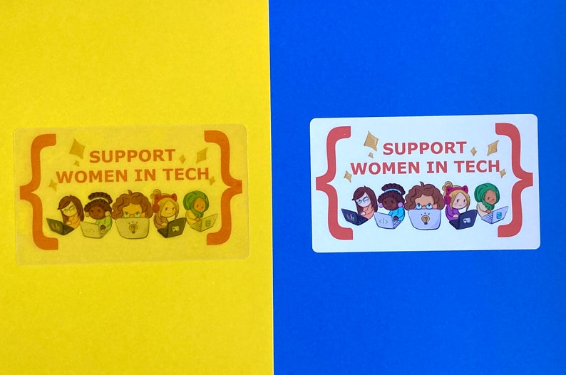 May include: A rectangular sticker with the text "SUPPORT WOMEN IN TECH" in a red bracket design. The sticker features illustrations of women with laptops. The background is yellow or blue.