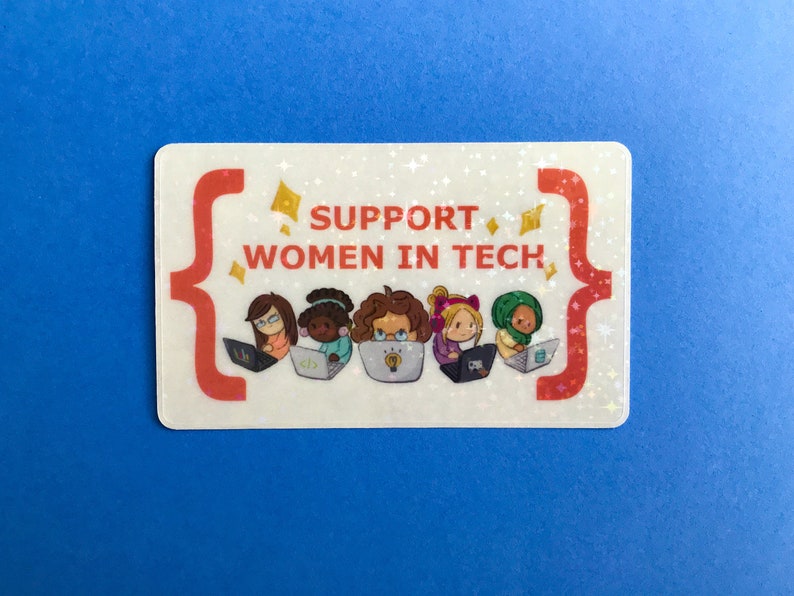 May include: A rectangular sticker with the text "SUPPORT WOMEN IN TECH" and illustrations of five diverse women working on laptops. The sticker has a red bracket design and is set against a blue background.