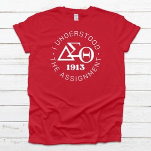 I Understood The Assignment DST 1913 T-Shirt, Greek Gifts, Sorority, Greek T-Shirt