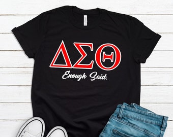 Delta Sigma Theta Sorority, Enough Said, DST 1913, Greek T-Shirt