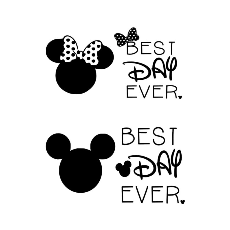 May include: Black and white silhouette of Mickey Mouse and Minnie Mouse with the text "Best Day Ever" in a stylized font.