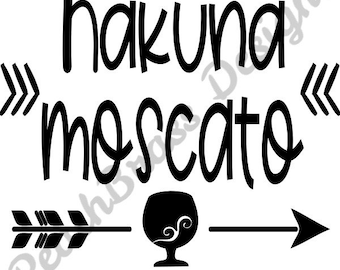 hakuna moscato, instant download, wine, svg, png, jpg