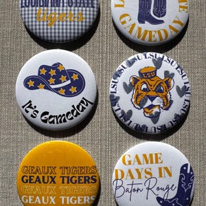 Louisiana State University Gameday Buttons/Pins