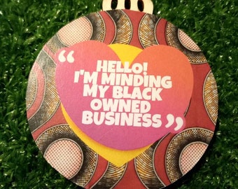 Hello I Am Minding My Black Owned Business Ornament, Black Entrepreneurs Gift, Ankara Christmas Ornaments